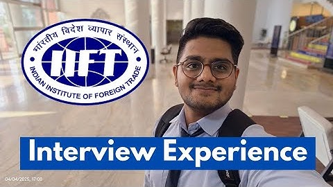 IIFT DELHI Interview Experience by Prince Nagar - IIFT Delhi GD Topics - Chill Interview overall