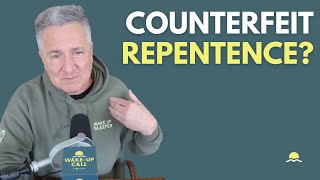 Counterfeit Repentance? | The Wake-Up Call 1/28/2026