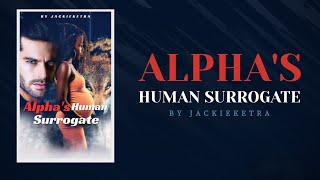 ALPHA'S HUMAN SURROGATE 2B #Glimpse