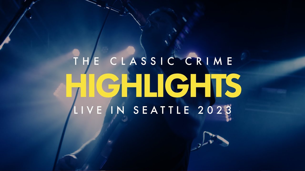 The Classic Crime - Highlights (Live in Seattle 2023)