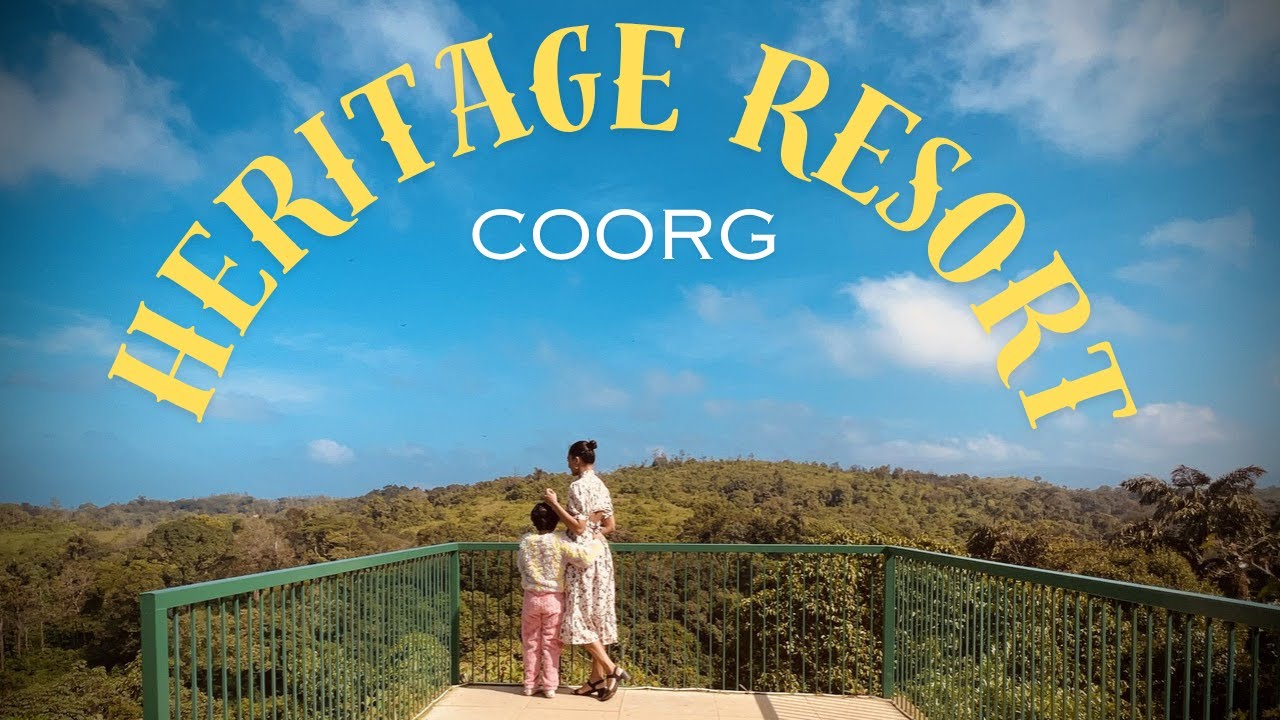 "Heritage Resort Coorg: Where Luxury Meets Nature" |COORG | "Nature's Retreat🌴🍁🌺🌞