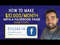 How To Make $10,000 Per Month With a Facebook Page (CASE STUDY)