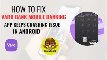 How to Fix Varo Bank Mobile Banking App Keeps Crashing Issue in Android