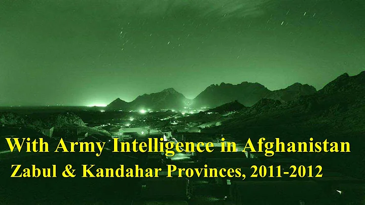 With Army Intelligence in Afghanistan: Zabul & Kandahar Provinces, 2011-2012