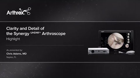 Clarity and Detail of the SynergyUHD4™ Arthroscope