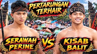 PERTARUNGAN TERAKHIR! 🔥 SERAWAH PERINA vs KISAB BALIT | Duel Sengit Peresean Lombok