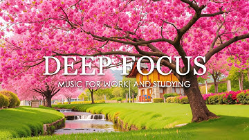 Deep Focus Music for Studying - 3 Hours of Ambient Study Music to Concentrate & Improve Memory #23