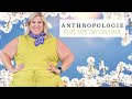 Plus size try on haul  review   anthropologie springsummer outfits