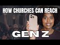How The Church Can Reach Gen Z (From A Gen Zers Perspective)
