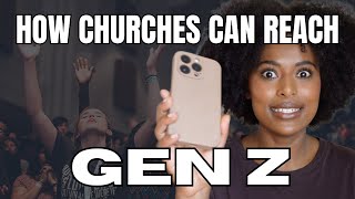 How The Church Can Reach Gen Z (From A Gen Zers Perspective)