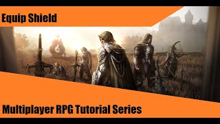 Equip Shields (Part 1) - #26: Make a Multiplayer RPG in UE4 - Tutorial Series