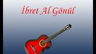 İbret Al Gönül - Ali Akyüz
