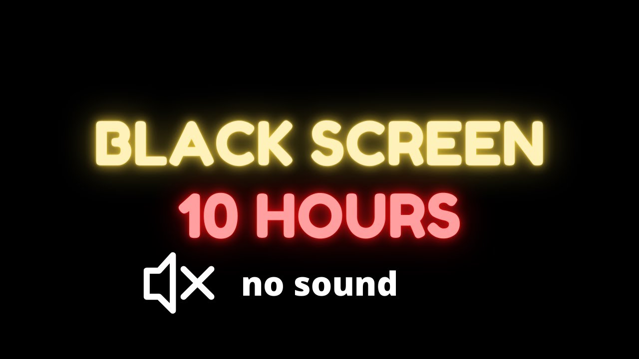 BLACK SCREEN 10 Hours No Sound pure black screen relaxation screen saver sleep YouTube