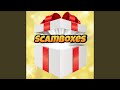 Scamboxes