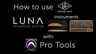 Universal Audio LUNA Instruments with Pro Tools: Routing to a DAW