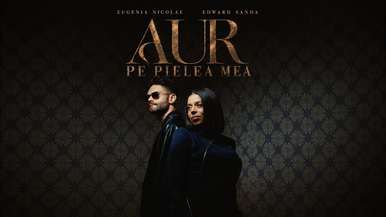 Eugenia Nicolae x @edwardsanda - Aur pe pielea mea | Official Video