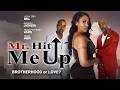 Mr Hit Me Up Brotherhood Or Love Full Free Movie 