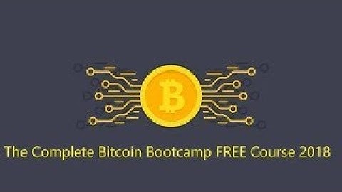 The Complete Bitcoin Investment and Trading BootCamp 2018 ||Full Free Course Udemy