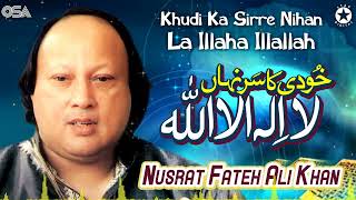 Khudi Ka Sirre Nihan La Illaha Illallah Nusrat Fateh Ali Khan Best Famous Qawwali Osa Islamic