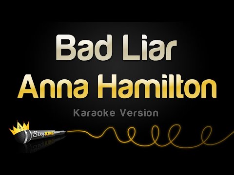 Anna Hamilton - Bad Liar (Karaoke Version)