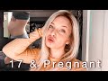 17 & Pregnant || Story Time