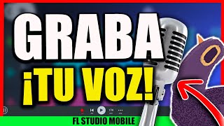 🤯👉Como Grabar tu VOZ en FL Studio Mobile 🔥✅🎶🎶| Como Usar FL Studio Mobile [Mezcla de Voces Curso] #2