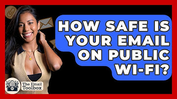How Safe Is Your Email On Public Wi-Fi? - TheEmailToolbox.com