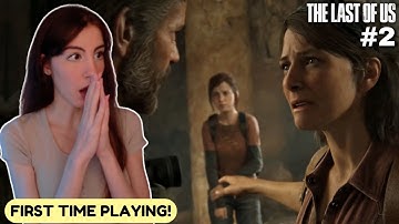 THIS GAME IS BREAKING MY HEART ALREADY! | The Last of Us Part 1 (First Playthrough) - Part 2