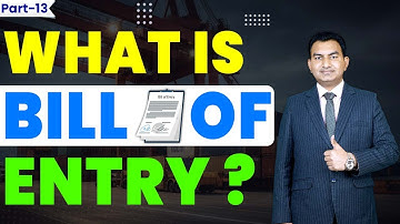 What is Bill Of Entry in Import Business? Why Bill of Entry is Very Important for the Importer?