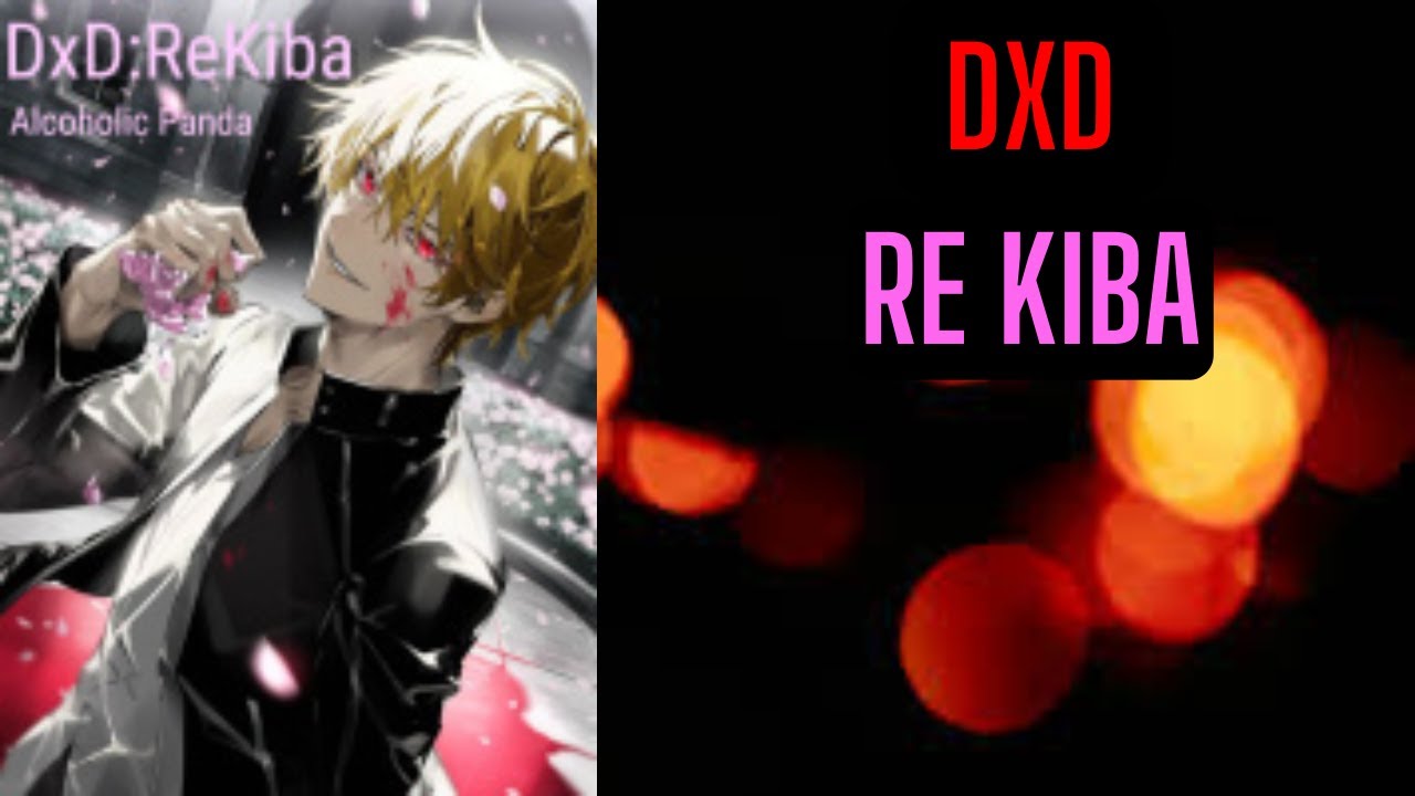 DxD: ReKiba | 1-60