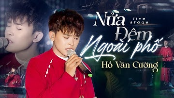 Say Đắm Siêu Phẩm Bolero Buồn Nghẹn Ngào | Hồ Văn Cường - Nửa Đêm Ngoài Phố | Official Music Video