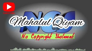 No Copyright Sholawat - Mahallul Qiyam