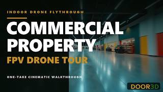 Indoor Drone Flythrough - Commercial Property