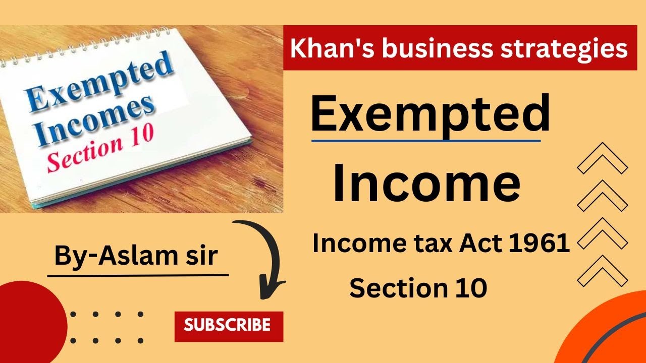 Exempted In tax Act 1961 (कर मुक्त आय ) ByAslam sir
