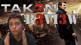 Tak3n Movi3 R3vi3w (Taken 3 Movie Review)