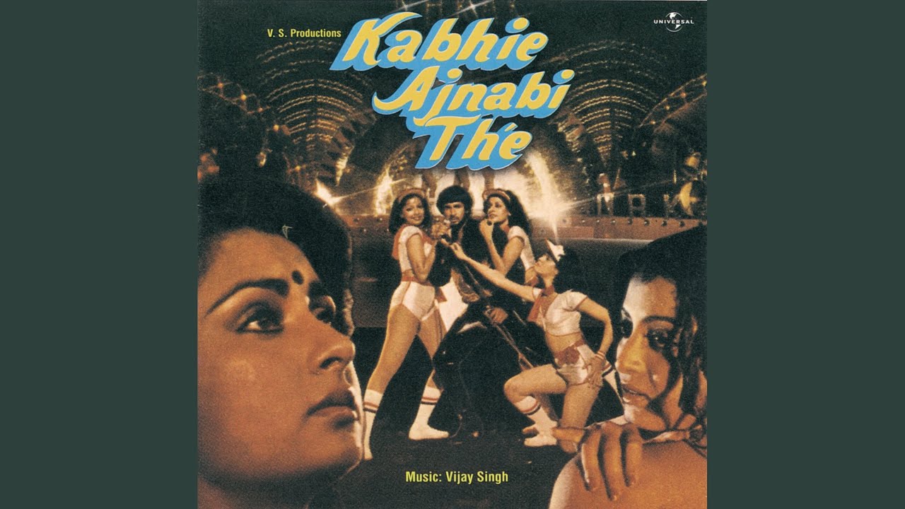 Kabhie Ajnabi The Kabhie Ajnabi The  Soundtrack Version