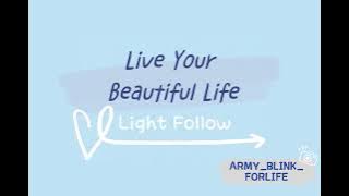 Live Your Beautiful Life By Light Follow 1 Hour🩵🩵🩵Enjoy