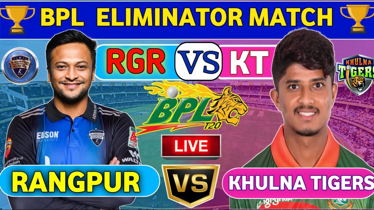 🔴Rangpur Riders vs Khulna Tigers, 1st Eliminator | RGR vs KT | Bangladesh Premier League 2025 Live