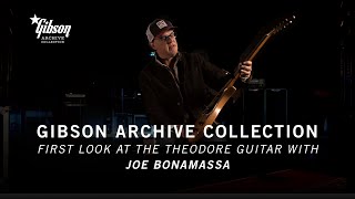 Gibson Archive Collection | First Look at the Theodore Guitar w/Joe Bonamassa
