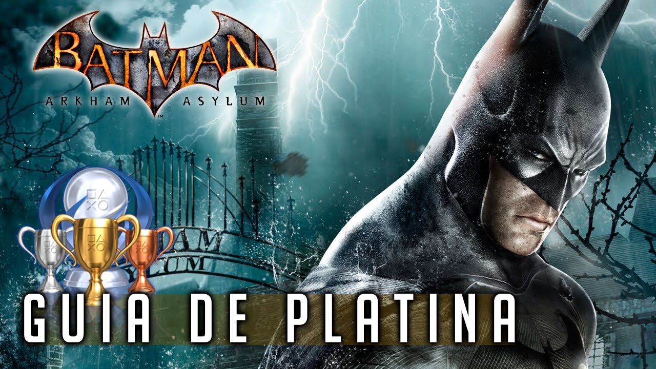 Melhor Final: Platinando Batman: Arkham Asylum