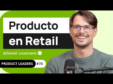 "Producto en Empresas Tradicionales de Retail" con Daniel Lovazzano