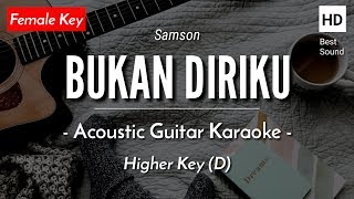 Bukan Diriku (Karaoke Akustik) - Samson (Female Key | HQ Audio)