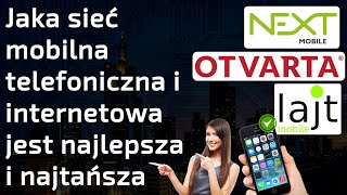 Jaka mobilna sieć telefoniczna i internetowa jest najlepsza