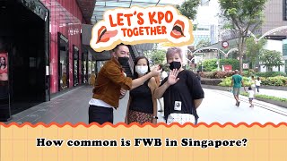 Let’s Kpo Together #Ep1: How Common Is FWB In Singapore? 😋