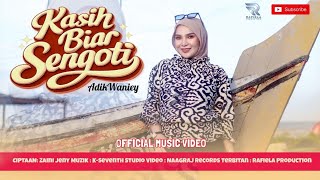 Download Lagu KASIH BIAR SENGOTI - ADIK WANIEY (OFFICIAL MV) MP3