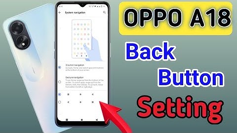 oppo a18 back button setting | oppo a18 me back button kaise lagaye setting