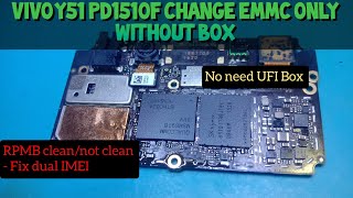Change eMMC Only Vivo Y51 PD1510F Without BOX | Fix Dual IMEI