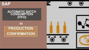 Automatic Batch consumption in Production confirmation in SAP |SAP Batch consumption |FIFO|saplobby