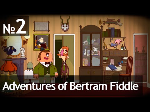 Видео: Adventures of Bertram Fiddle - 2 Серия: Эпизод Первый — «A Dreadly Business» Часть 2