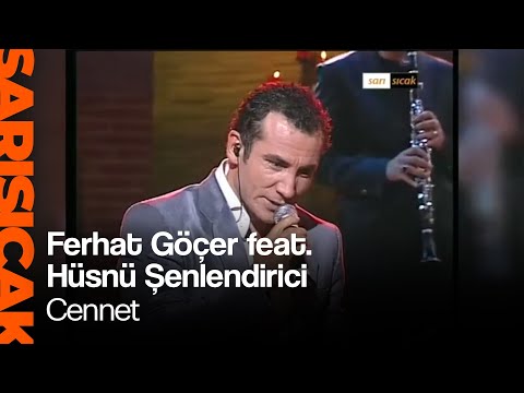 Ferhat Göçer  feat. Hüsnü Şenlendirici - Cennet  (Sarı Sıcak)